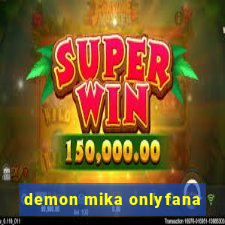 demon mika onlyfana